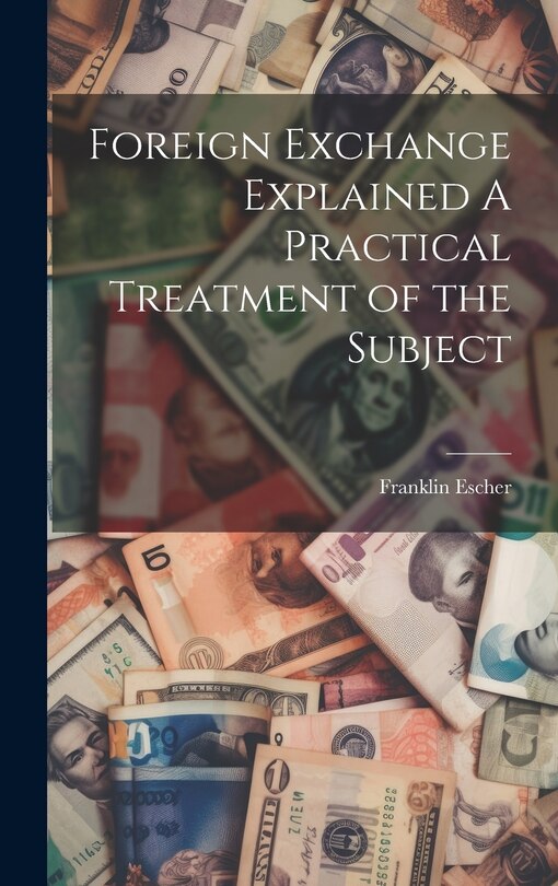 Front cover_Foreign Exchange Explained A Practical Treatment of the Subject
