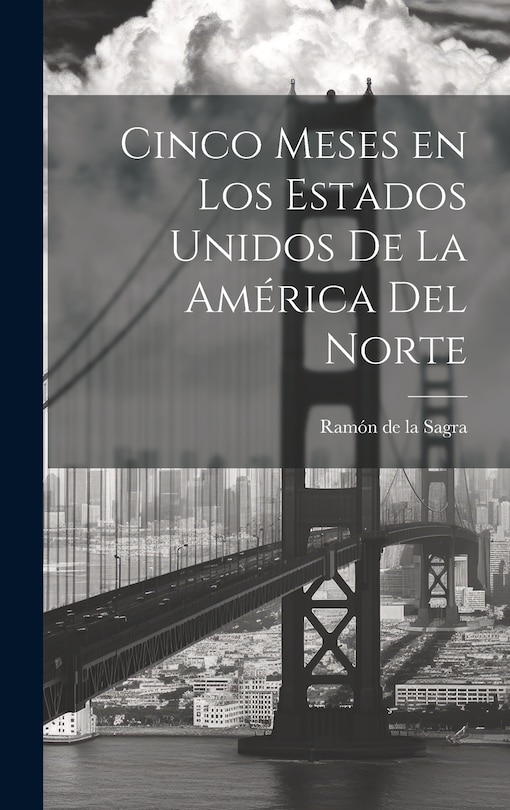 Couverture_Cinco meses en los Estados Unidos de la América del Norte