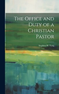 Front cover_The Office and Duty of a Christian Pastor