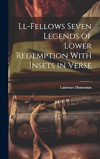 Couverture_Ll-Fellows Seven Legends of Lower Redemption With Insets in Verse