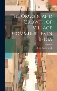 Couverture_The Orogin and Growth of Village Communities in India