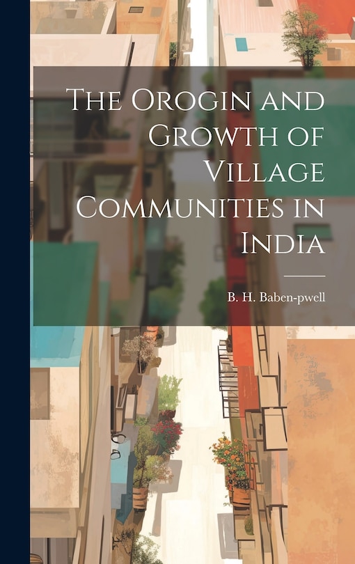 Couverture_The Orogin and Growth of Village Communities in India
