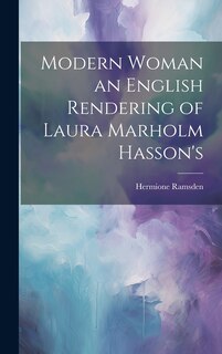 Front cover_Modern Woman an English Rendering of Laura Marholm Hasson's