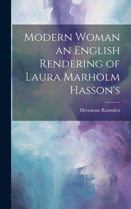 Front cover_Modern Woman an English Rendering of Laura Marholm Hasson's