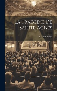 Couverture_La Tragedie De Sainte Agnes