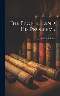 The Prophet and His Problems