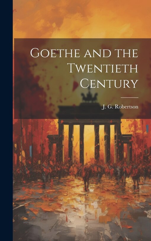 Couverture_Goethe and the Twentieth Century