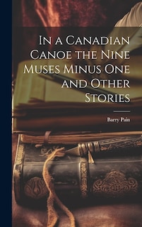 Couverture_In a Canadian Canoe the Nine Muses Minus One and Other Stories