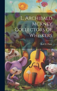 Front cover_L. Archibald Mckney Collectors of Whiskers