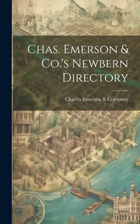 Front cover_Chas. Emerson & Co.'s Newbern Directory