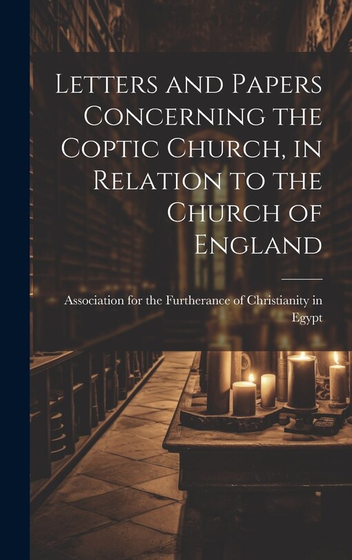Couverture_Letters and Papers Concerning the Coptic Church, in Relation to the Church of England