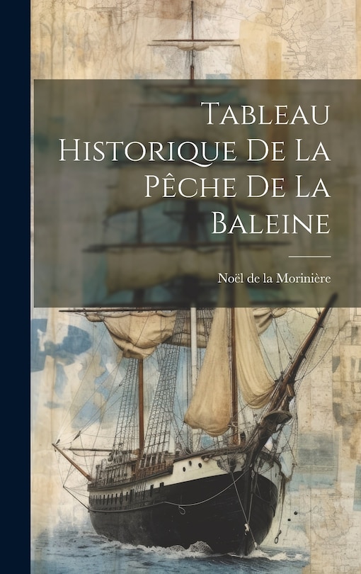 Front cover_Tableau Historique de la Pêche de la Baleine