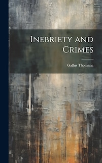 Front cover_Inebriety and Crimes