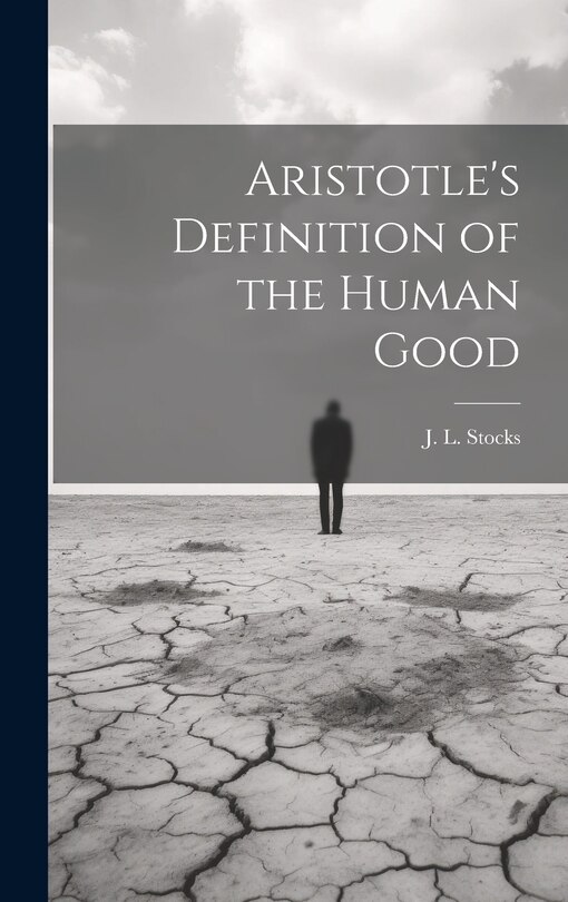 Front cover_Aristotle's Definition of the Human Good