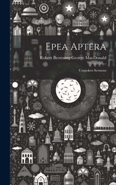 Epea Aptera: Unspoken Sermons