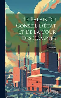 Couverture_Le Palais du Conseil D'état et de la Cour des Comptes