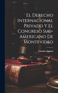 Couverture_El Derecho Internacional Privado y el Congreso Sud-Americano de Montevideo