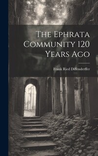 Couverture_The Ephrata Community 120 Years Ago