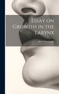 Front cover_Essay on Growths in the Larynx
