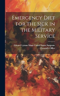 Couverture_Emergency Diet for the Sick in the Military Service