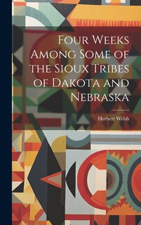 Couverture_Four Weeks Among Some of the Sioux Tribes of Dakota and Nebraska