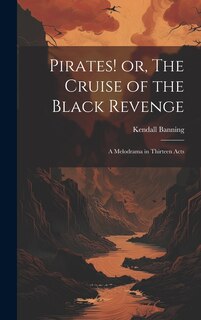 Front cover_Pirates! or, The Cruise of the Black Revenge