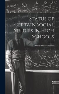 Front cover_Status of Certain Social Studies in High Schools