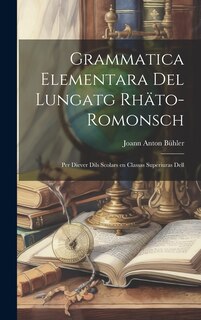 Couverture_Grammatica Elementara del Lungatg Rhäto-romonsch