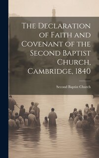 Front cover_The Declaration of Faith and Covenant of the Second Baptist Church, Cambridge, 1840
