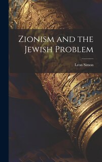 Front cover_Zionism and the Jewish Problem