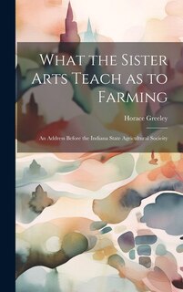 Couverture_What the Sister Arts Teach as to Farming