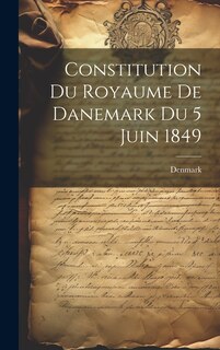 Front cover_Constitution du Royaume de Danemark du 5 Juin 1849