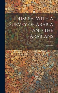 Front cover_Idumæa, With a Survey of Arabia and the Arabians