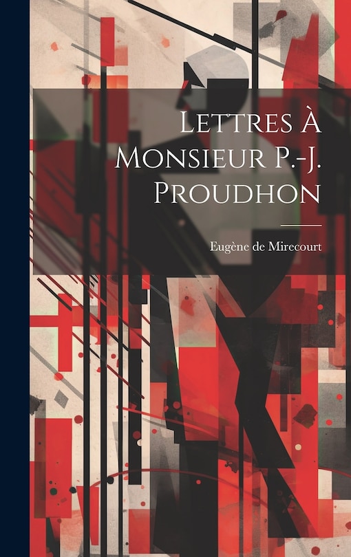 Front cover_Lettres à Monsieur P.-J. Proudhon