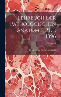 Couverture_Lehrbuch der Pathologischen Anatomie pt. 1, 1896; Volume 1
