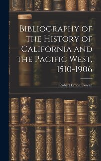 Front cover_Bibliography of the History of California and the Pacific West, 1510-1906