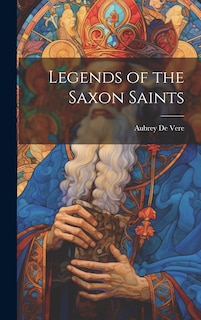Front cover_Legends of the Saxon Saints
