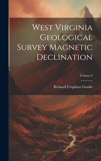 Couverture_West Virginia Geological Survey Magnetic Declination; Volume I