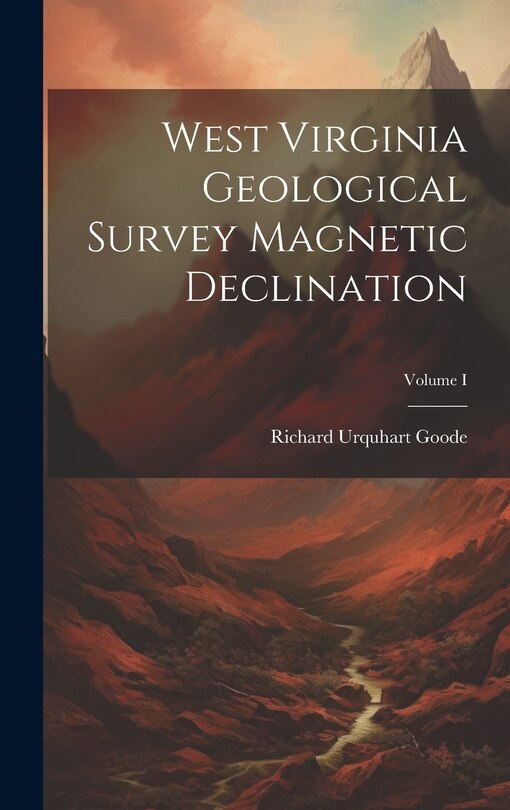 Couverture_West Virginia Geological Survey Magnetic Declination; Volume I