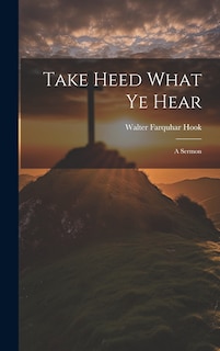 Front cover_Take Heed What ye Hear