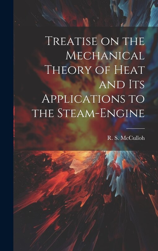 Couverture_Treatise on the Mechanical Theory of Heat and its Applications to the Steam-Engine