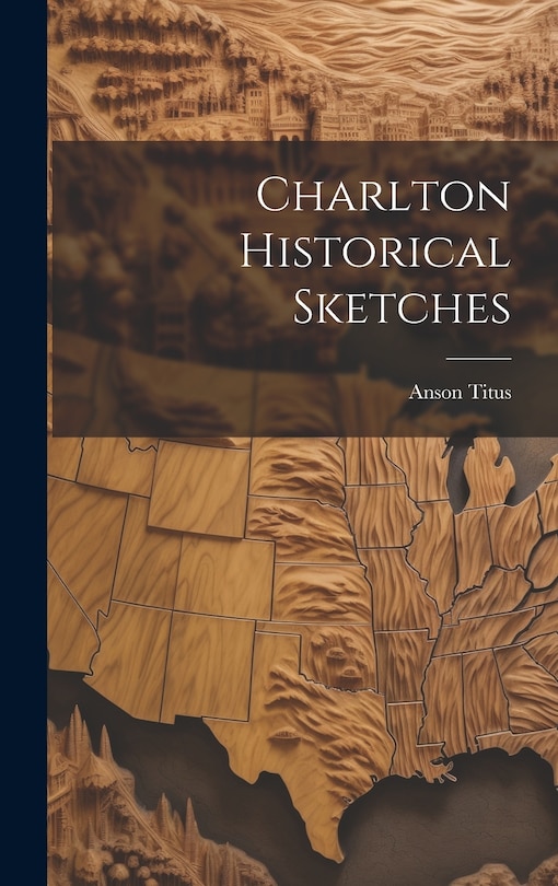 Front cover_Charlton Historical Sketches