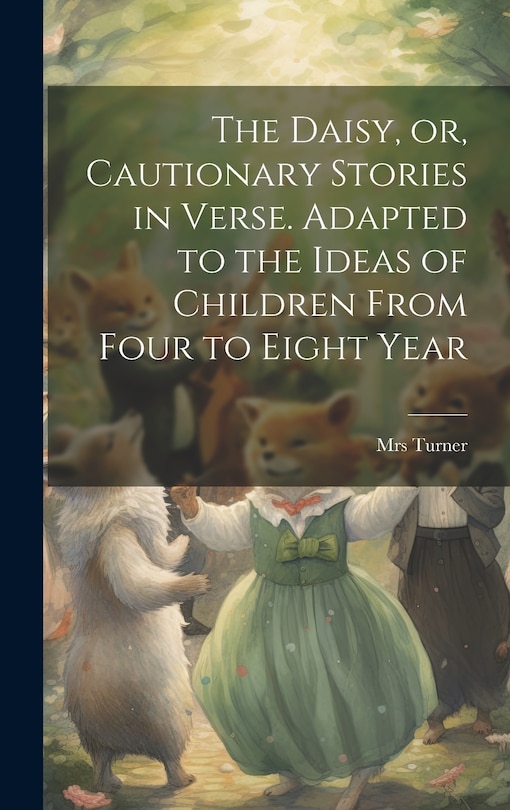Couverture_The Daisy, or, Cautionary Stories in Verse. Adapted to the Ideas of Children From Four to Eight Year
