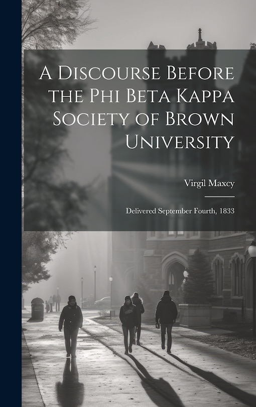 Front cover_A Discourse Before the Phi Beta Kappa Society of Brown University