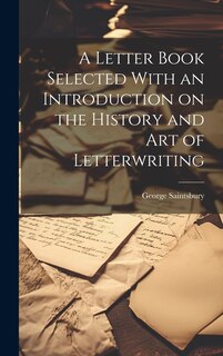 Couverture_A Letter Book Selected With an Introduction on the History and Art of Letterwriting