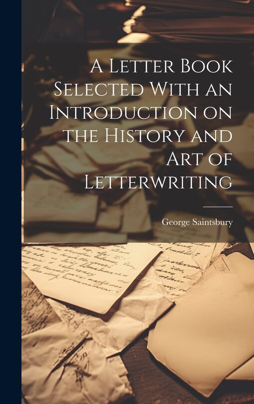 Couverture_A Letter Book Selected With an Introduction on the History and Art of Letterwriting