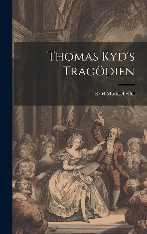 Front cover_Thomas Kyd's Trag&ouml;dien