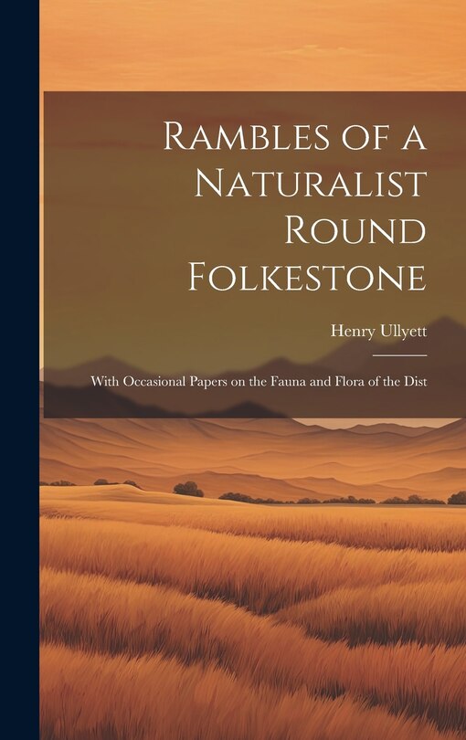 Front cover_Rambles of a Naturalist Round Folkestone