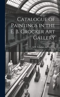 Couverture_Catalogue of Paintings in the E. B. Crocker Art Gallery