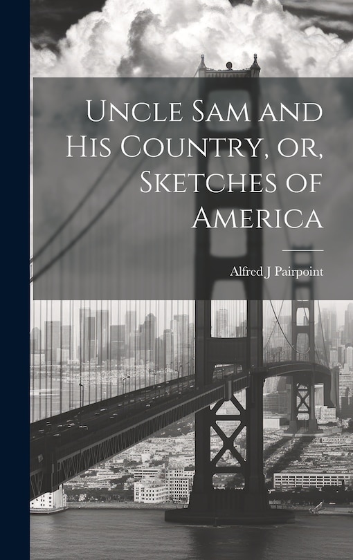 Couverture_Uncle Sam and His Country, or, Sketches of America